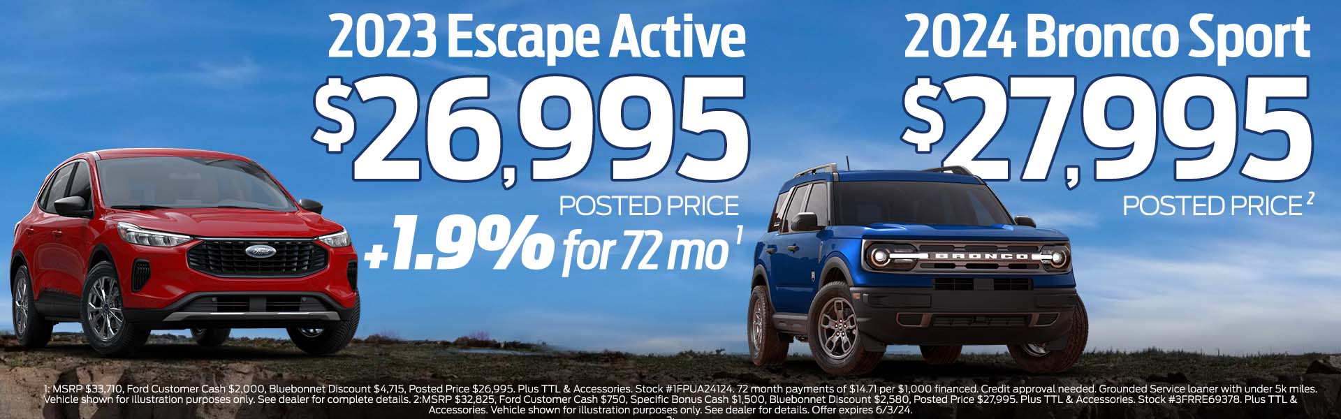 2024 Bronco Sport $27,995 | 2023 Escape $25,995 + 1.9% APR