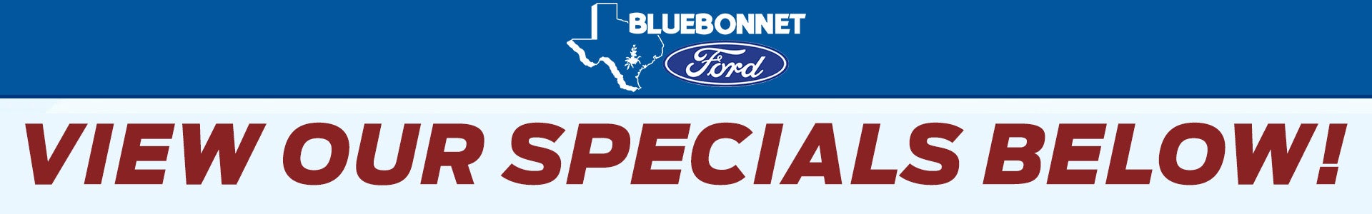Bluebonnet Ford Weekly Ad Header