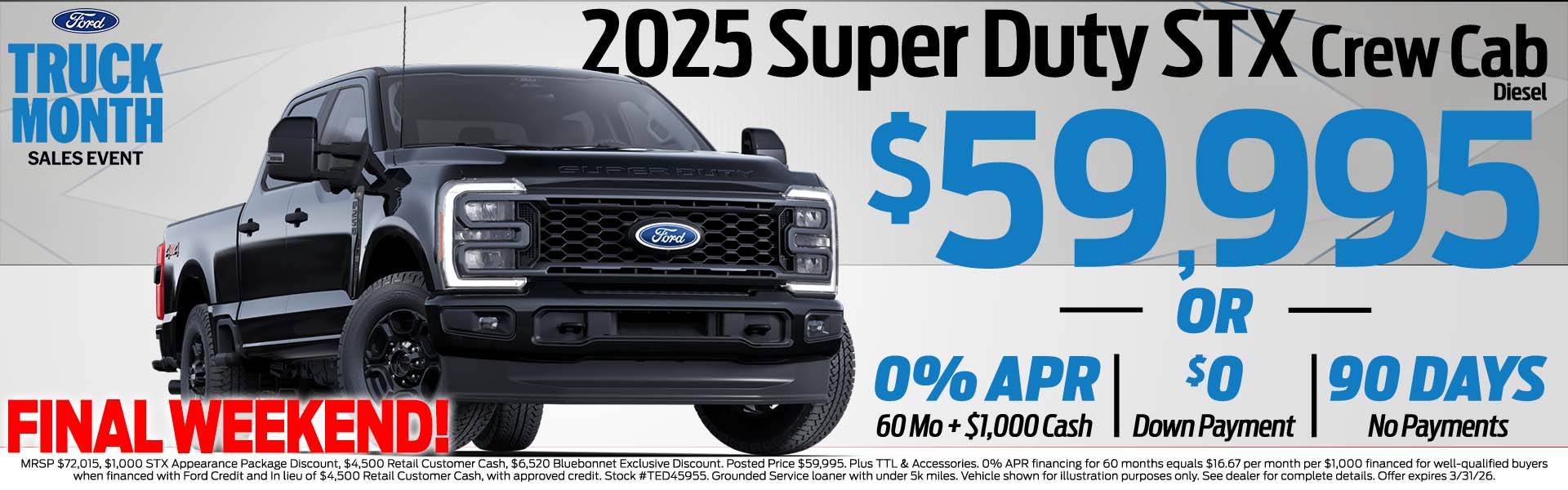 2025 Super Duty $59,995 or 0% APR, $0 Down, 90 Day No Pay