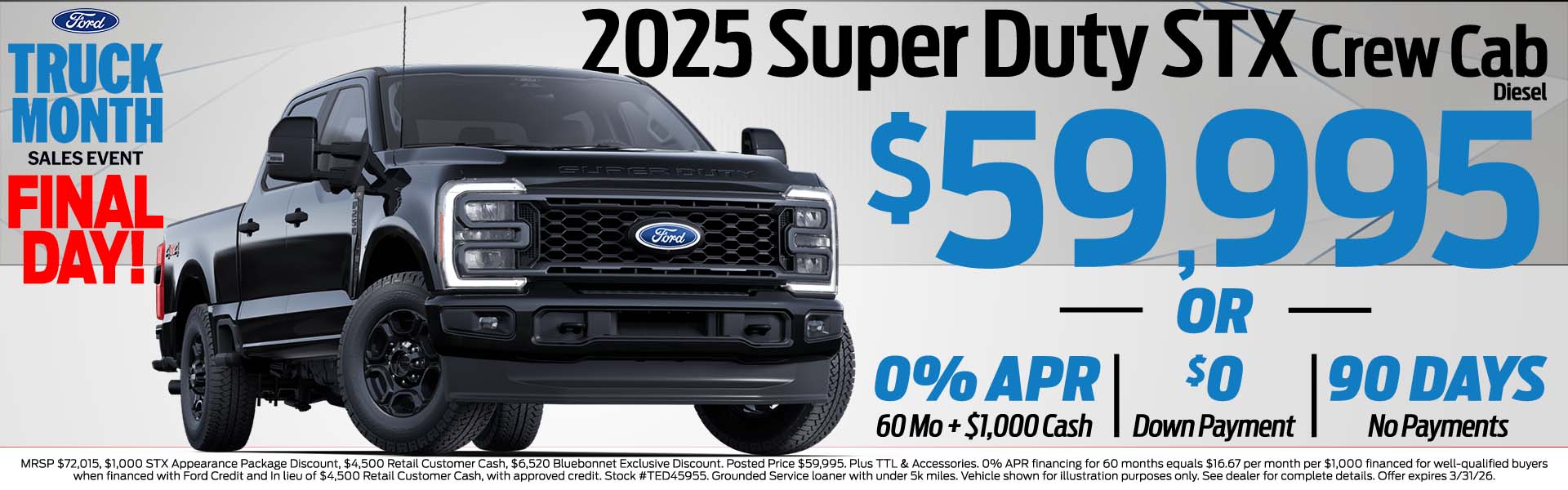 2025 Super Duty $59,995 or 0% APR, $0 Down, 90 Day No Pay